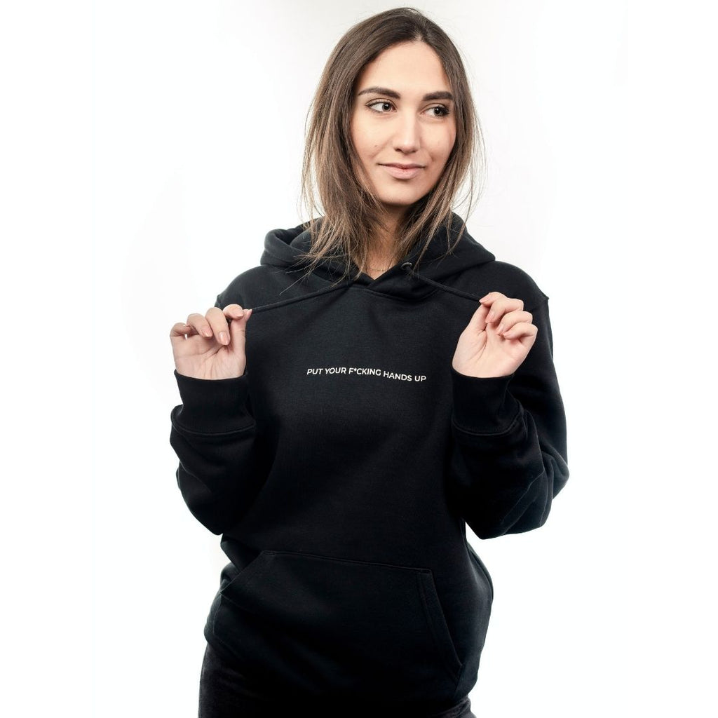 PUT YOUR F*CKING HANDS UP Hoodie